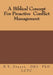 A Biblical Concept For Proactive Conflict Management by Lcpc B. Y. Stuart