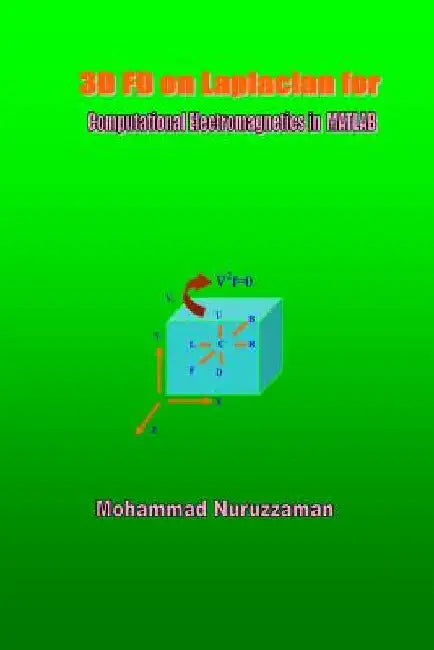 3D FD on Laplacian for Computational Electromagnetics in MATLAB by Mohammad Nuruzzaman