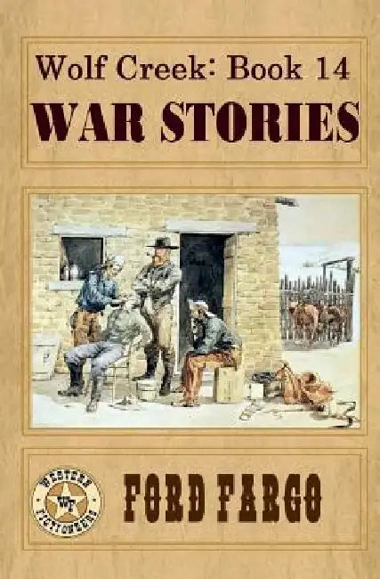 Wolf Creek: War Stories by Frank Roderus