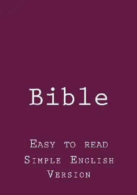 Bible: Easy to read - simple English version by S. Royle