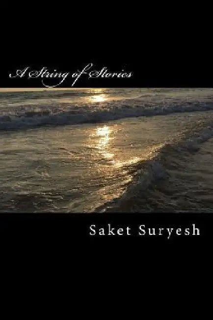 A String of Stories by Saket Suryesh