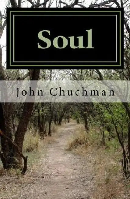Soul: Our Divine Connection by John Chuchman