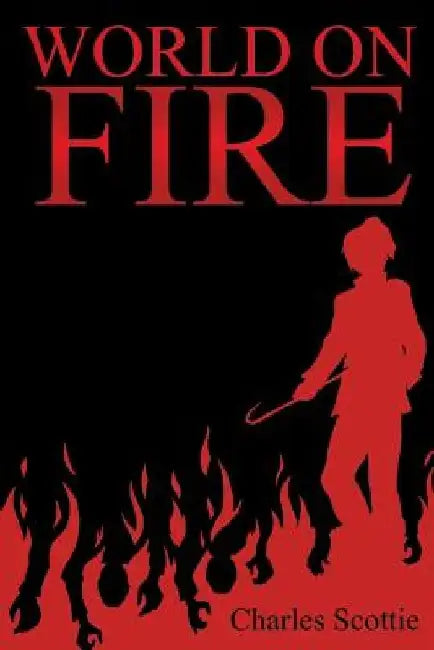 World on Fire by Adam Garms
