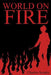 World on Fire by Adam Garms