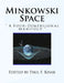 Minkowski Space: " A Four-Dimensional Manifold " by Paul F. Kisak