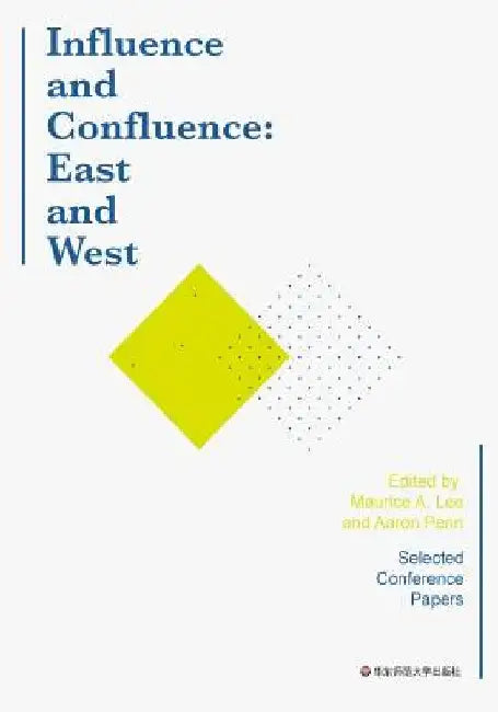 Influence and Confluence: East and West: A Global Anthology on the Short Story by Aaron Penn