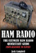 Ham Radio: The Ultimate Ham Radio Quickstart Guide - From Beginner to Expert by Jack Campbell