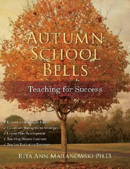 Autumn School Bells Teaching for Success by Rita Ann Maranowski Ph. D.