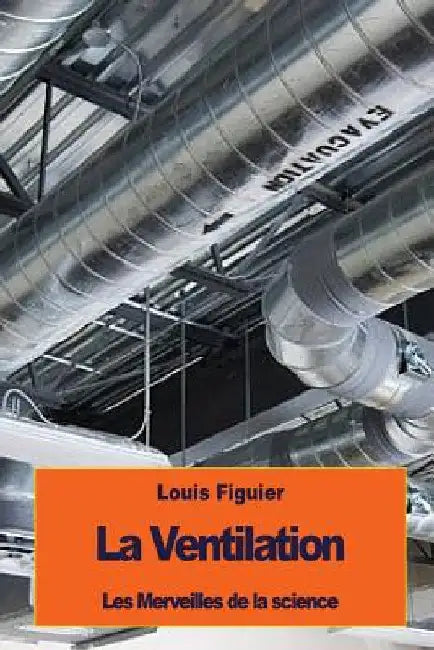 La Ventilation by Figuier, Louis