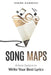 Song Maps: A New System to Write Your Best Lyrics by Simon Hawkins