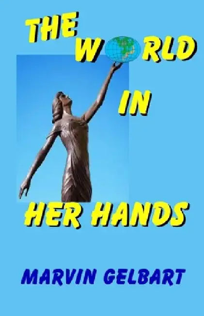 The World in Her Hands by Marvin Gelbart