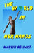 The World in Her Hands by Marvin Gelbart