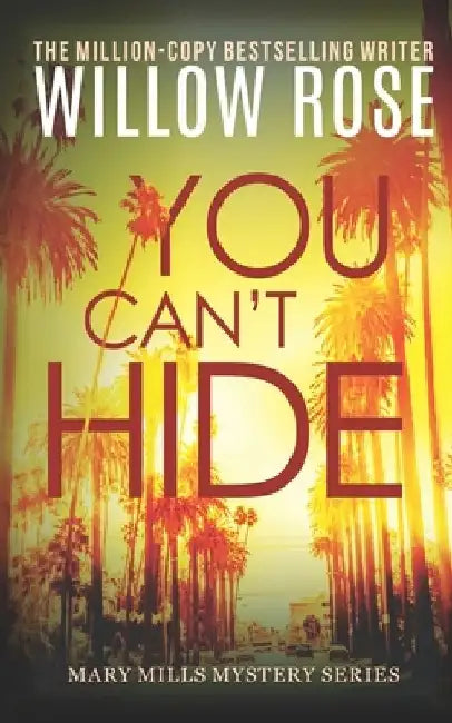 You Can't Hide by Willow Rose