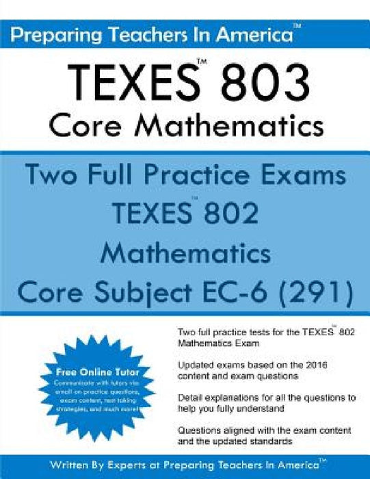 TEXES? 802 Core Mathematics: Core Subject EC-6 (291) by Preparing Teachers in America
