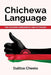 Chichewa Language: The Chichewa Phrasebook and Dictionary by Dalitso Cheelo
