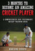3 MONTHS TO BECOME An AMAZING CRICKET PLAYER: a COMPREHENSIVE HIGH PERFORMANCE CRICKET TRAINING GUIDE by Mariana Correa