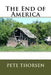 The End of America by Pete Thorsen
