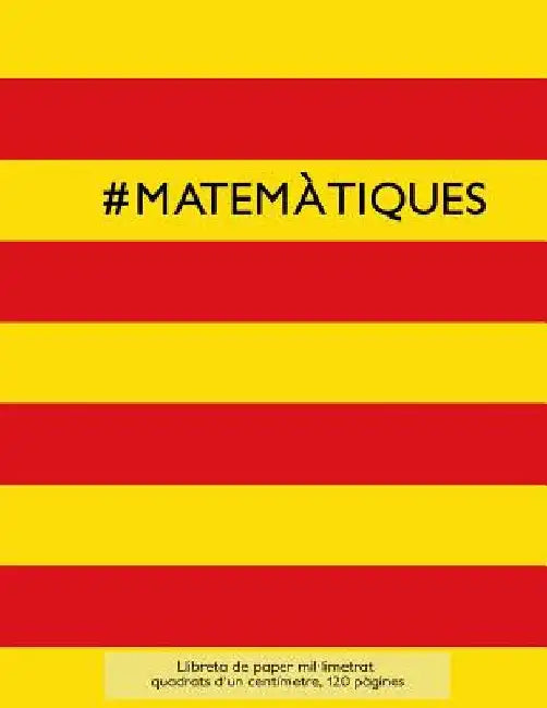 #MATEMÀTIQUES Llibreta de paper mil-limetrat, quadrats d'un centímetre, 120 pàgines: Llibreta idònia per a l'assignatura de mates a l'escola amb cober by Journals Cat, Spicy
