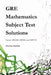 GRE Mathematics Subject Test Solutions: Exams GR1268, GR0568, and GR9768 by Charles Rambo