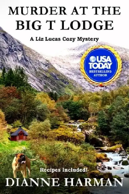 Murder at the Big T Lodge by Dianne Harman