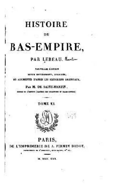 Histoire du Bas-Empire - Tome XI by Charles Le Beau