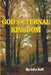 God's Eternal Kingdom by John Eoff