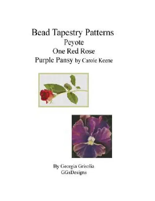 Bead Tapestry Patterns Peyote One Red Rose Purple Pansy by Carole Keene by Georgia Grisolia