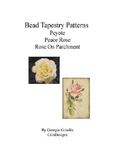 Bead Tapestry Patterns Peyote Peace Rose Rose On Parchment by Georgia Grisolia