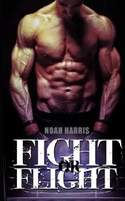 Fight or Flight by Noah Harris