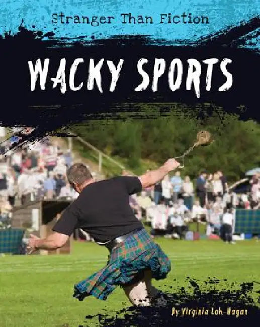 Wacky Sports by Virginia Loh-Hagan