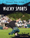 Wacky Sports by Virginia Loh-Hagan