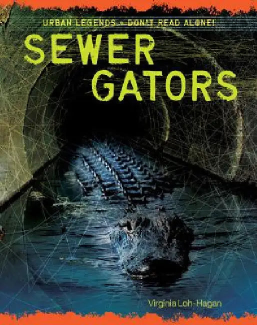 Sewer Gators by Virginia Loh-Hagan