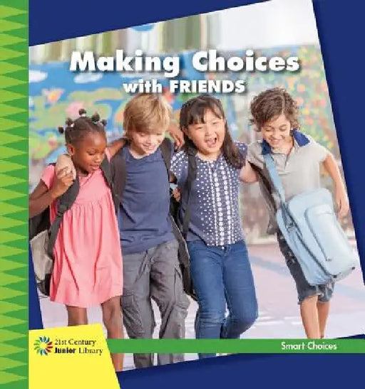 Making Choices with Friends by Diane Lindsey Reeves