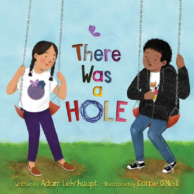 There Was a Hole by Adam Lehrhaupt