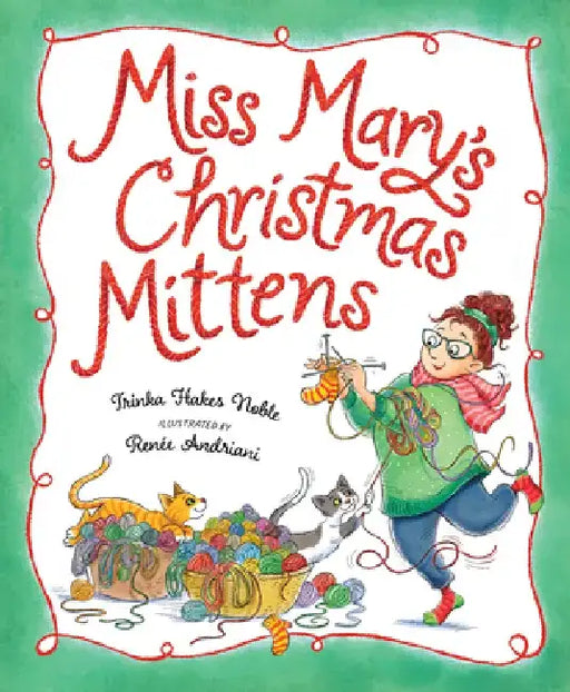 Miss Mary's Christmas Mittens by Trinka Hakes Noble