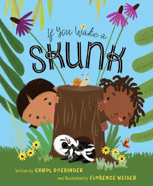 If You Wake a Skunk by Carol Doeringer