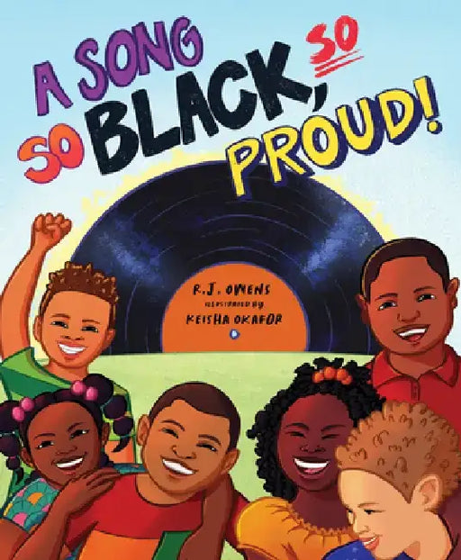 A Song So Black, So Proud! by R. J. Owens