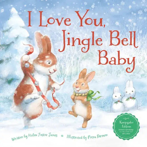 I Love You Jingle Bell Baby by Helen Foster James