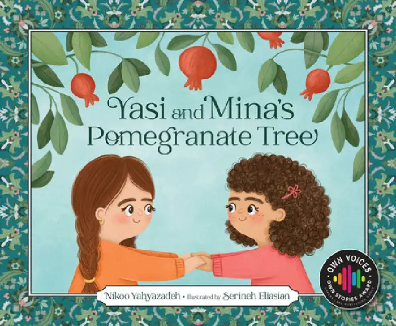 Yasi and Mina's Pomegranate Tree by Nikoo Yahyazadeh