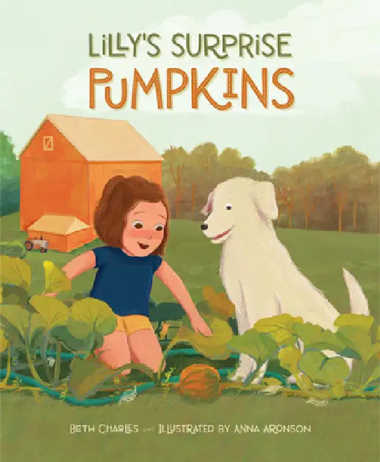 Lilly's Surprise Pumpkins by Beth Charles, Anna Aronson