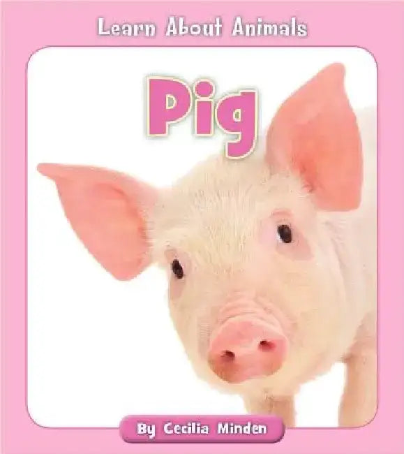 Pig by Cecilia Minden