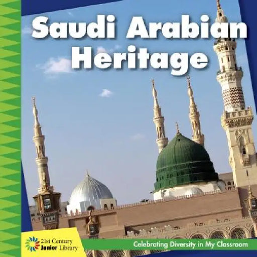 Saudi Arabian Heritage by Tamra B. Orr