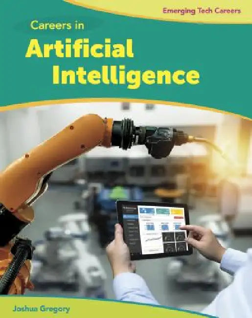 Careers in Artificial Intelligence by Josh Gregory