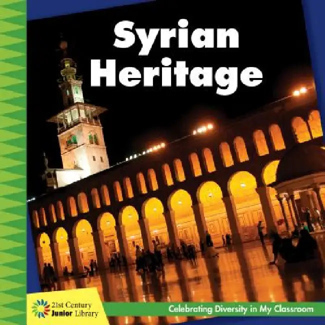 Syrian Heritage by Tamra B. Orr