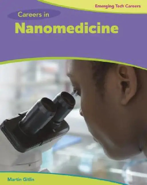 Careers in Nanomedicine by Martin Gitlin
