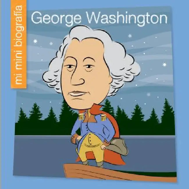 George Washington = George Washington by Emma E. Haldy, Jeff Bane
