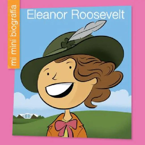 Eleanor Roosevelt = Eleanor Roosevelt by Emma E. Haldy, Jeff Bane