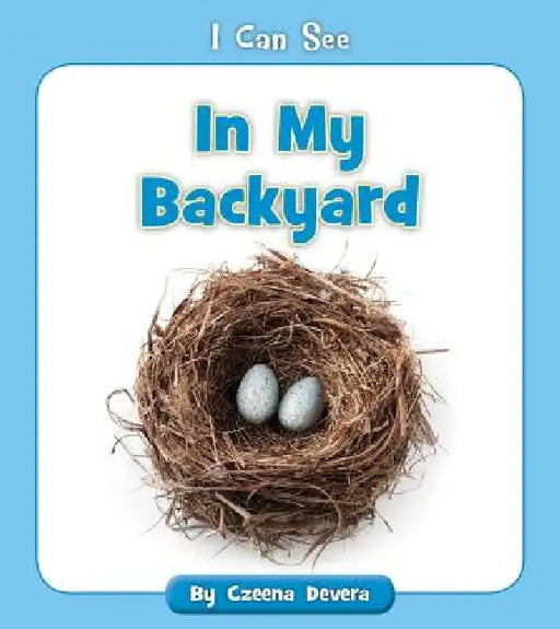In My Backyard by Czeena Devera