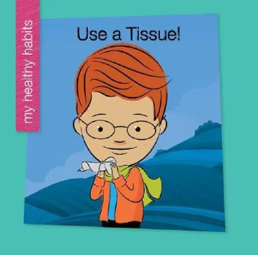 Use a Tissue! by Katie Marsico, Jeff Bane