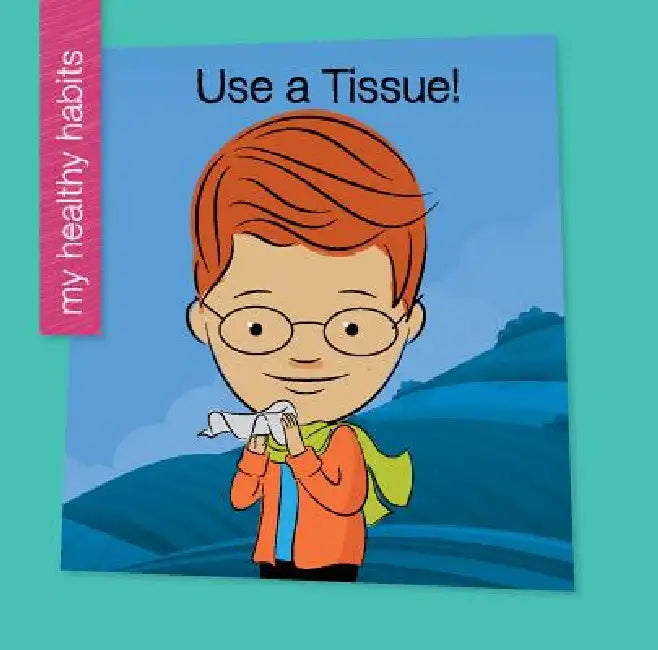 Use a Tissue! by Katie Marsico, Jeff Bane